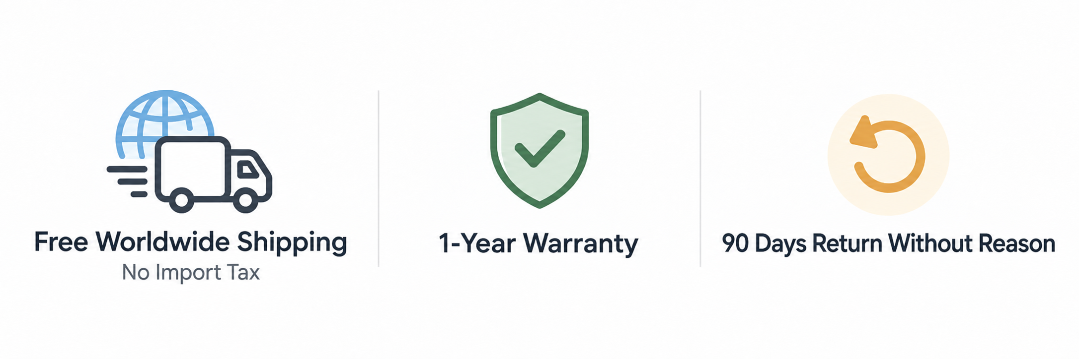 Free Worldwide Shipping, No Import Tax, 1-Year Warranty and 90 Days Return